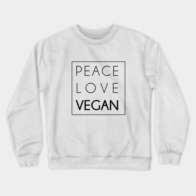 Peace, Love, Vegan Crewneck Sweatshirt by bynole